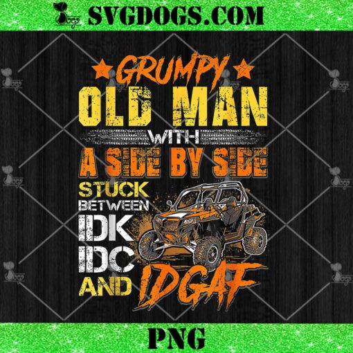 SXS UTV Grumpy Old Man With SIde By Side PNG
