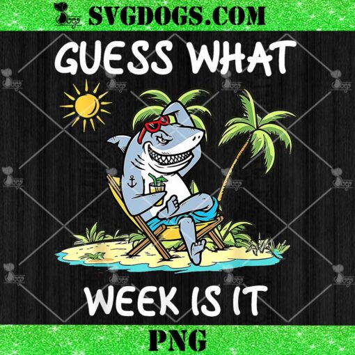 Shark Week Guess What Week Is It PNG, Shark Lover PNG