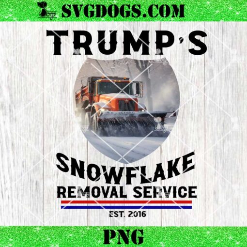 Trump’s Snowflake Removal Service Est 2016 PNG