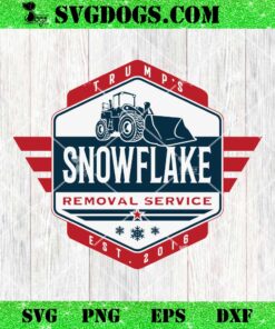 Trump’s Snowflake Removal Service Est 2016 PNG