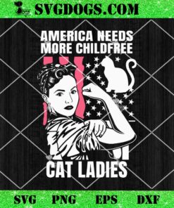 America Needs More Childfree Cat Lady SVG, Kamala Harris SVG PNG DXF EPS