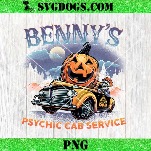 Benny’s Psychic Cab Service PNG, Get In Loser Were Going Trick Or Treatin PNG, Halloween Vibes PNG