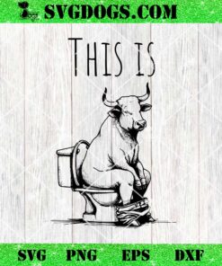 Bull On Toilet SVG, Highland Cow Toilet Wall SVG PNG DXF EPS