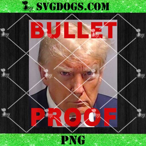 Bullet Proof Donald Trump 2024 PNG, Fight Fight Fight Trump Rally PNG