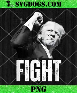 FIGHT FIGHT FIGHT Trump 2024 PNG, Vote Trump PNG