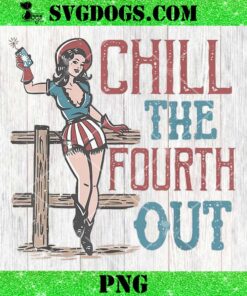 Chill The Fourth Out PNG, Western Cowboy 4th Of July PNG