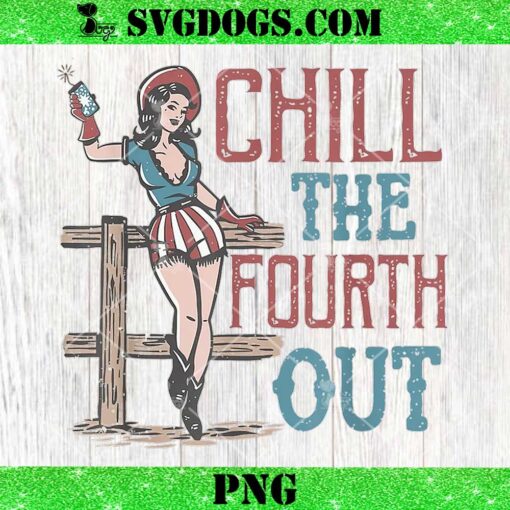 Chill The Fourth Out PNG, Western Cowboy 4th Of July PNG