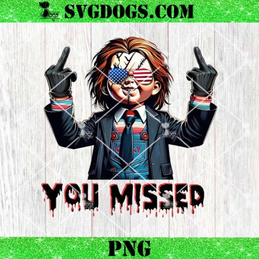 Chucky You Missed PNG, Chucky Doll 04th Of July PNG, Trump Chucky PNG