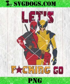 Deadpool And Wolverine Fucking Go PNG, Marvel X-Men Deadpool And Wolverine PNG