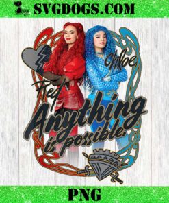 Disney Descendants PNG, The Rise Of Red Anything Is Possible PNG