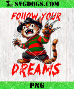 Freddy Kruege Cat Follow Your Dreams PNG, Halloween PNG