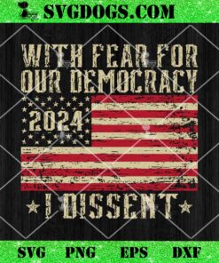 With Fear For Our Democracy I Dissent Justice Sotomayor 2024 SVG