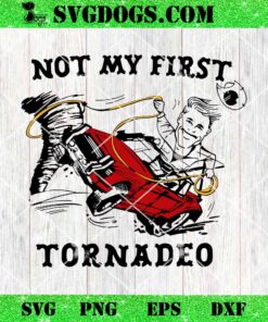 Glen Powell Not My First Tornadeo SVG, Tornado Twisters 2024 Movie SVG PNG EPS DXF