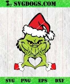 Grinch Love SVG, Grinch Hand Love SVG, Grinch Christmas SVG PNG DXF EPS