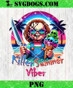 Horror Chucky Killer Summer Viber PNG, Chillin’ Like A Killer Sublimation transfer PNG
