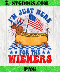 I’m Just Here For Wieners Dachshund Dog Hotdog PNG, 4th Of July PNG