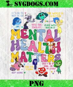 Inside Out 2 Mental Health Matters PNG, Inside Out It’s Okay To Feel All The Feels PNG