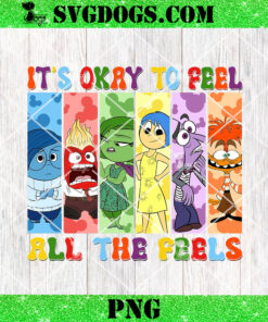 It’s Okay To Feel All The Feels PNG, Mental Health Matter PNG