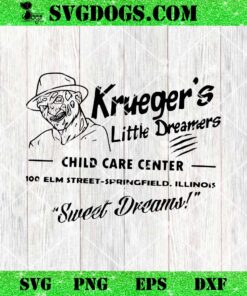 Kruegers Little Dreamers SVG, Nightmare On Elm Street SVG, Freddy Krueger SVG PNG DXF EPS