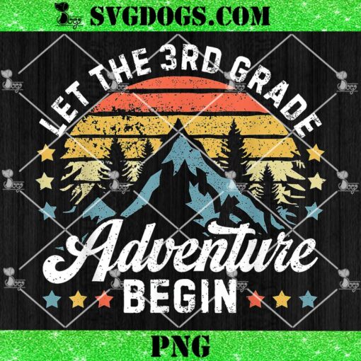 Let the 3rd Grade Adventure Begin PNG, Back To School PNG, Teachers PNG