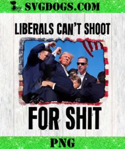 Liberals Can’t Shoot For Shit PNG, Trump Shooting PNG