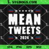 Mean Tweets And $ 1.87 Gas SVG, Donald Trump 2024 SVG PNG EPS DXF