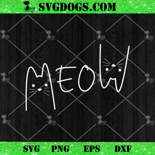 Meow Kitty SVG, Cute Cats Mom And Cat Dad SVG PNG DXF EPS