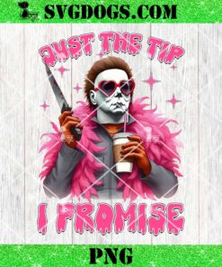 Michael Myers Just The Tip I Promise PNG, Pink Horror Killer PNG, Funny Horror Movie PNG