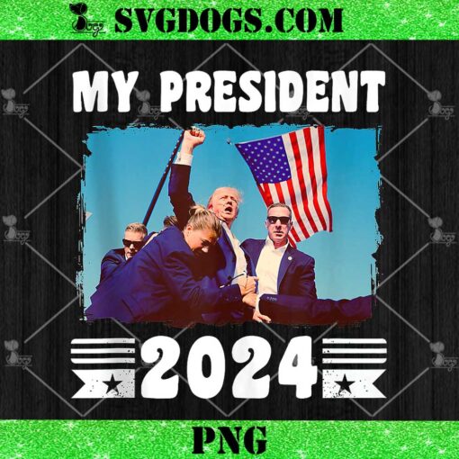 My President Trump 2024 PNG, Legend Pennsylvania Rally Incident PNG