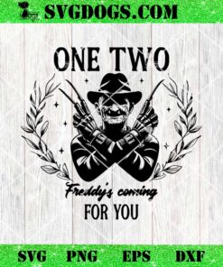 One Two Freddy’s Coming For You SVG, Halloween Horror Character SVG PNG EPS DXF