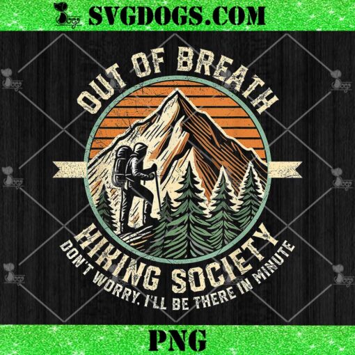 Out of Breath Hiking Society PNG, Funny Mountain Outdoor Hikers PNG