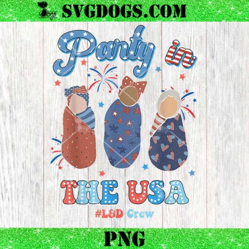 Party In The USA PNG, Labor And Delivery Nurse Patriotic 4th Of July Baby Crew PNG
