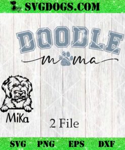 Personalized Doodle dog mom SVG, Custom Doodle Name SVG