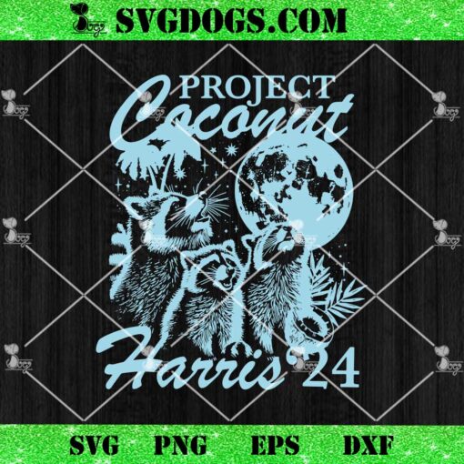 Project Coconut Harris 24 Raccoon SVG, Kamala Harris SVG PNG DXF EPS