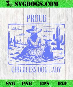 Proud Childless Dog Lady SVG, Kamala Harris SVG PNG DXF EPS