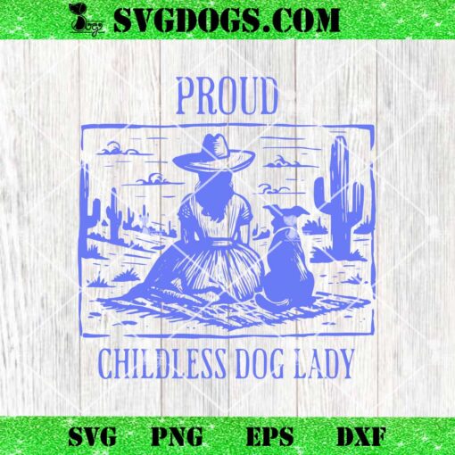 Proud Childless Dog Lady SVG, Kamala Harris SVG PNG DXF EPS