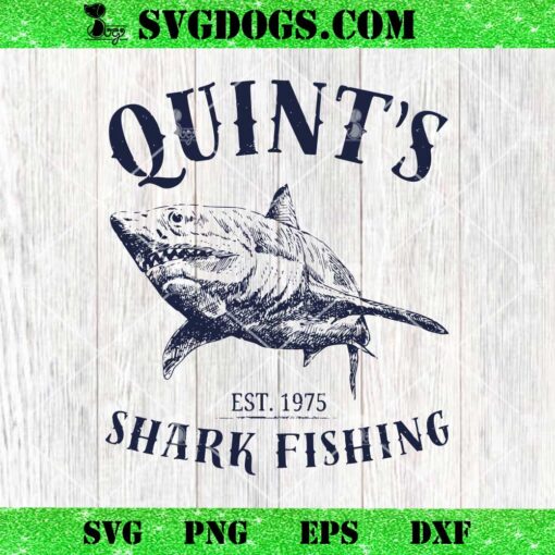 Quint’s Shark Fishing 1975 SVG, Funny Fishing SVG PNG EPS DXF