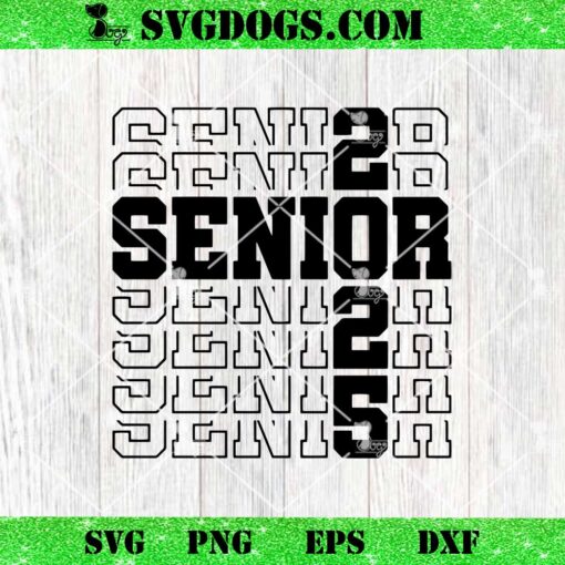 Senior 2025 SVG PNG, Graduation SVG, School SVG PNG EPS DXF