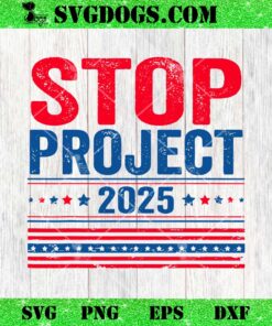 Stop Project 2025 Flag USA SVG, Trumps Project SVG PNG DXF EPS