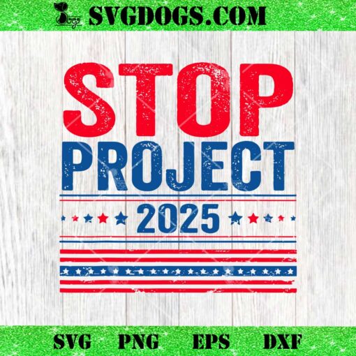 Stop Project 2025 Flag USA SVG, Trumps Project SVG PNG DXF EPS