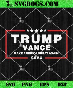 TRUMP Vance Make America Great Again 2024 SVG, Trump shooting SVG