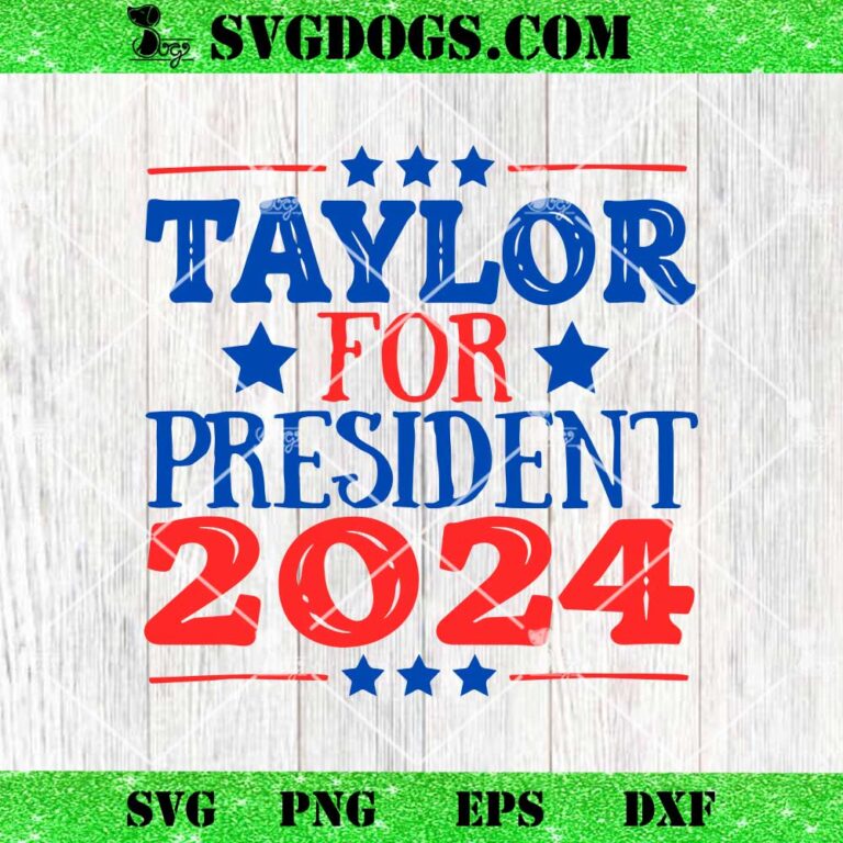 Taylor For President 2024 SVG