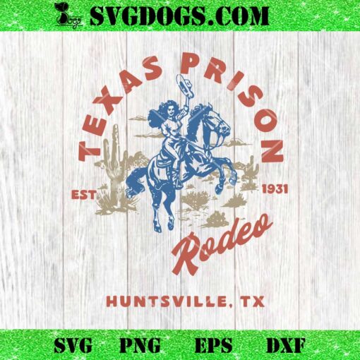 Texas Prison Rodeo Cowboy SVG, Texas Prison Est 1931 SVG PNG DXF EPS