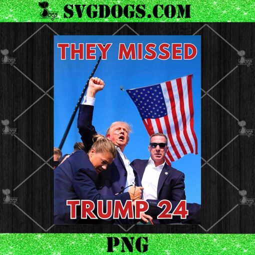 They Missed Trump 2024 PNG, Patriotic Political Maga PNG