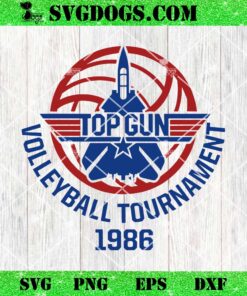 Top Gun Volleyball Tournament 1986 SVG, Top Gun SVG PNG EPS DXF