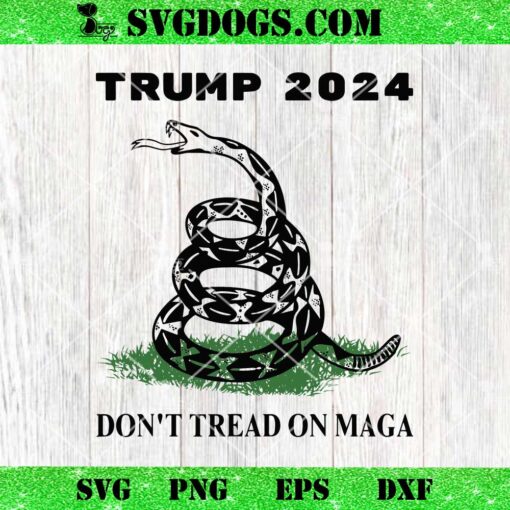 Trump 2024 Don’t Tread On MAGA SVG, Snake Rattlesnake On Grass SVG PNG EPS DXF