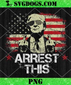 Trump Arrest This Funny Pro Trump 2024 PNG