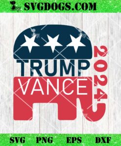 Trump Vance 2024 SVG Cricut, Trump Elephant SVG PNG EPS DXF