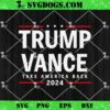 Trump Vance 2024 SVG, Trump 2024 SVG, Trump 2024 Take America Back SVG PNG EPS DXF