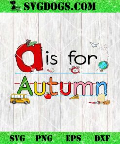 Back To School A Is For Autumn PNG